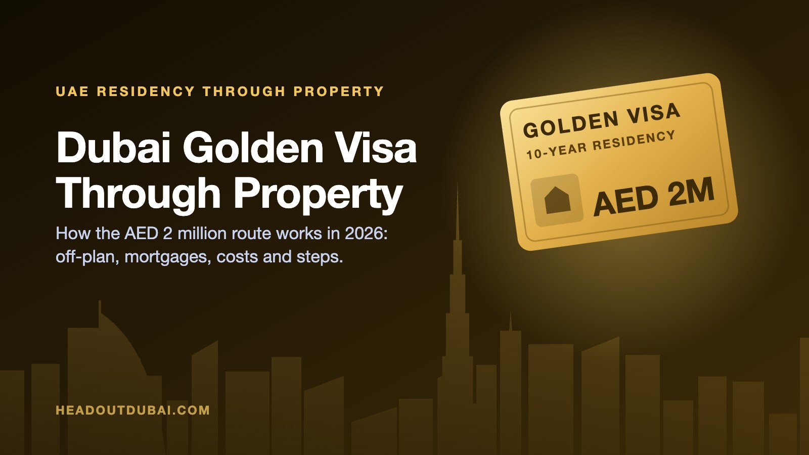 Dubai Golden Visa through property: the AED 2 million route